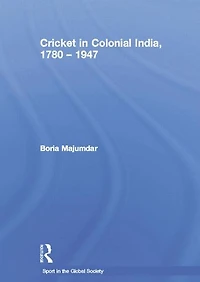 Cricket Colonial India 1780 - 1947