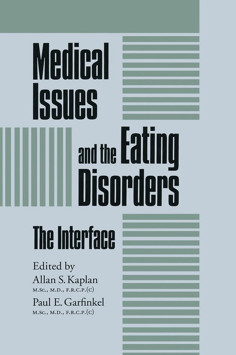 Medical Issues And The Eating Disorders: Interface