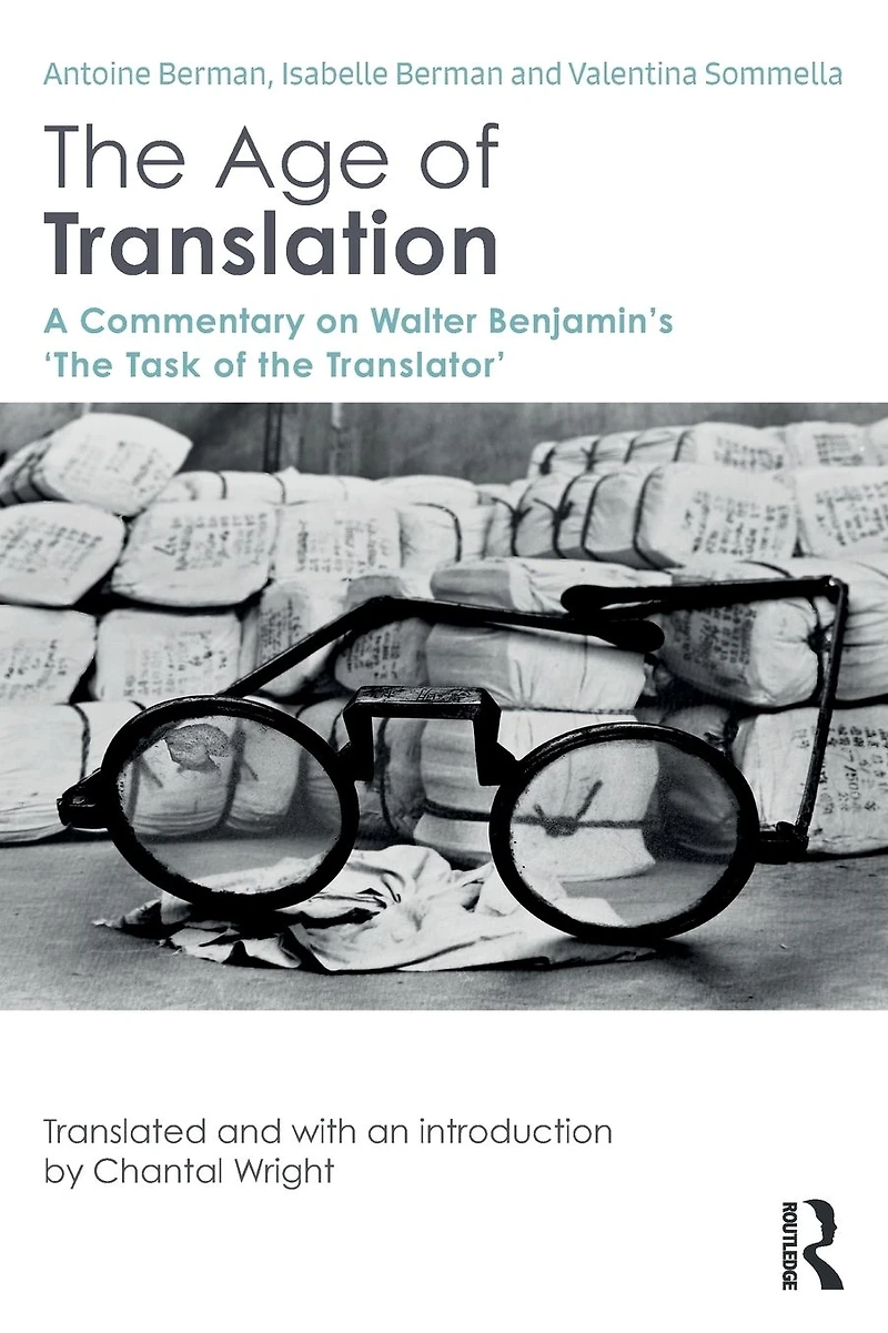 the Age of Translation: A Commentary on Walter Benjamin's 'The Task Translator'