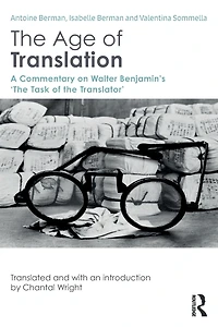 the Age of Translation: A Commentary on Walter Benjamin's 'The Task Translator'