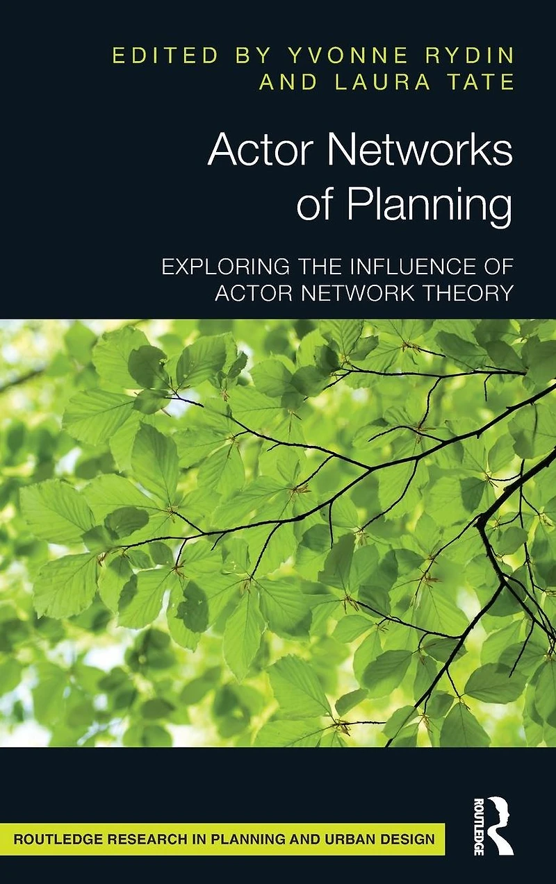 Actor Networks of Planning: Exploring the Influence Network Theory