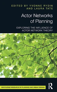 Actor Networks of Planning: Exploring the Influence Network Theory