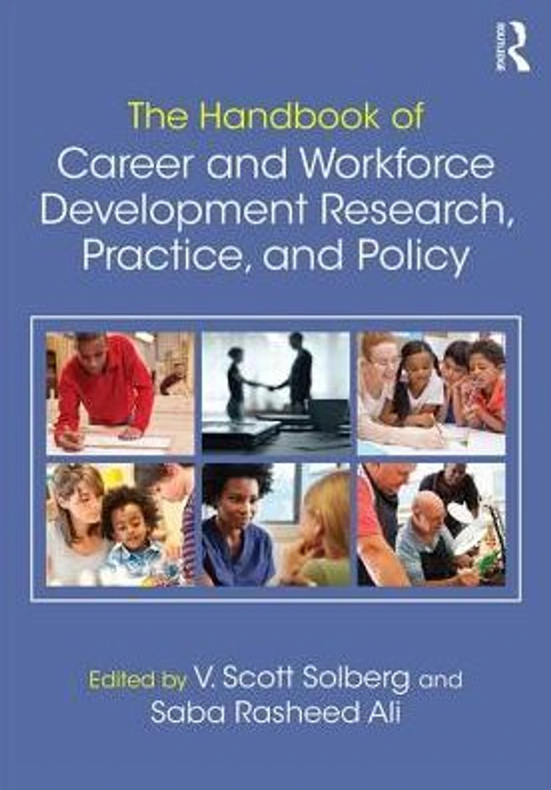 The Handbook of Career and Workforce Development: Research, Practice, Policy