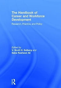The Handbook of Career and Workforce Development: Research, Practice, Policy