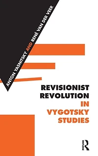Revisionist Revolution Vygotsky Studies: the State of Art