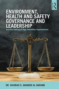 Environment, Health and Safety Governance Leadership: The Making of High Reliability Organizations