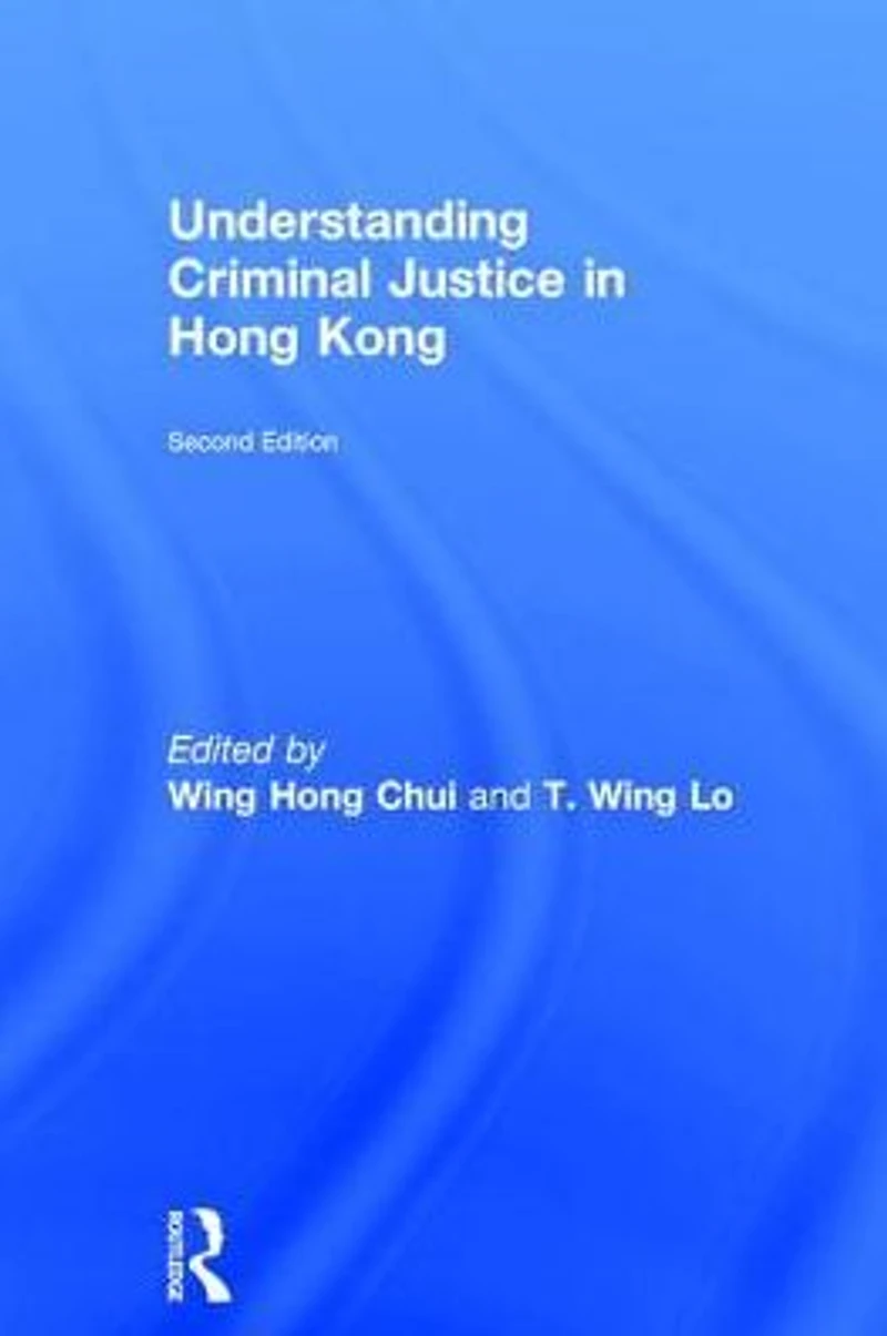 Understanding Criminal Justice Hong Kong