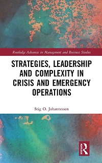 Strategies, Leadership and Complexity Crisis Emergency Operations