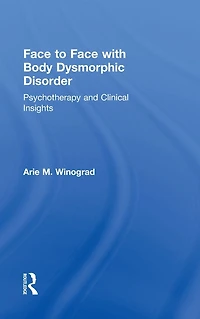 Face to with Body Dysmorphic Disorder: Psychotherapy and Clinical Insights