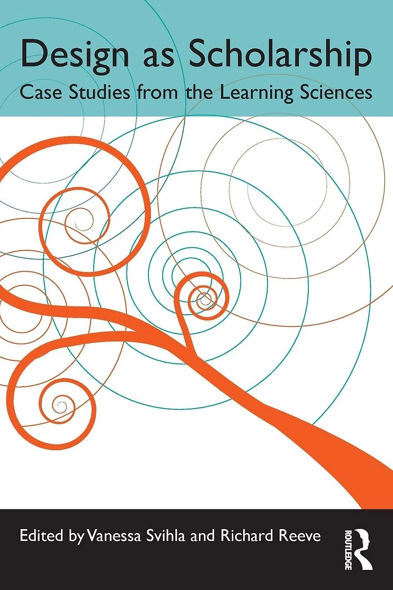 Design as Scholarship: Case Studies from the Learning Sciences