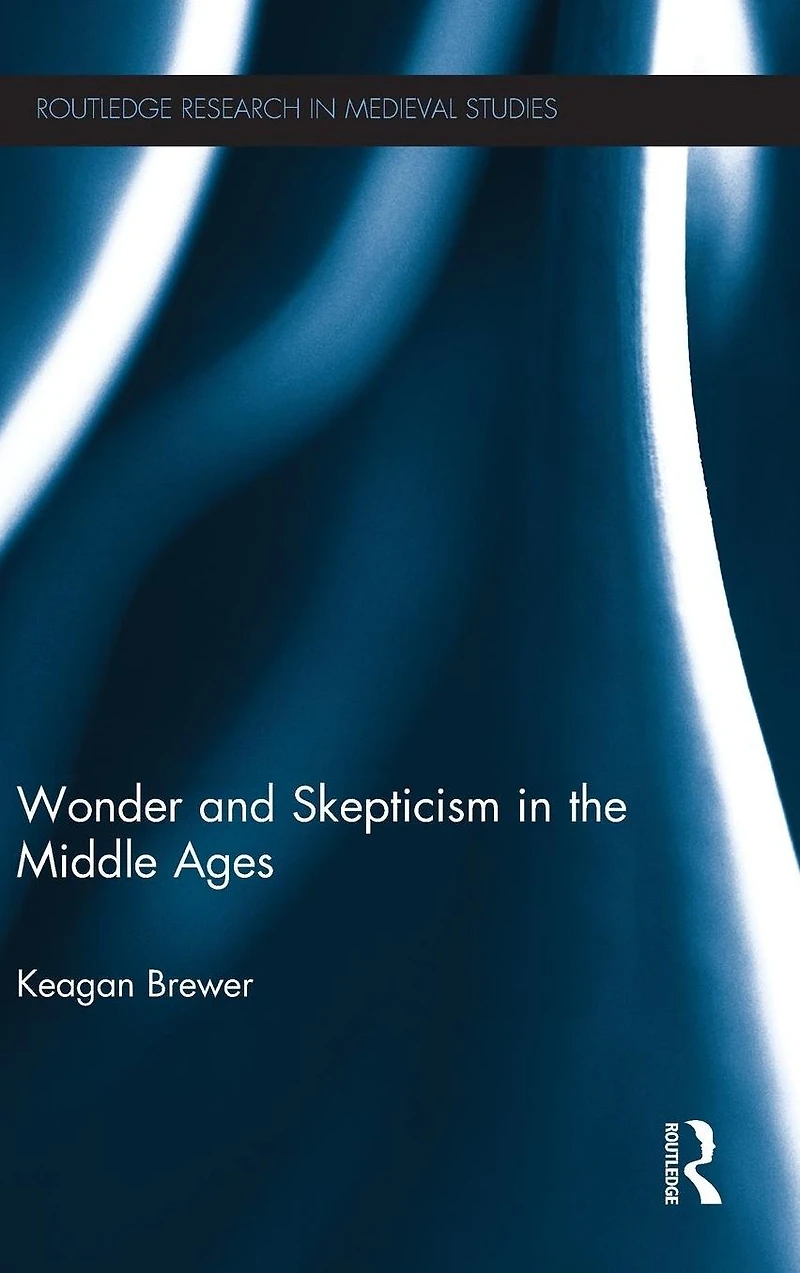 Wonder and Skepticism the Middle Ages