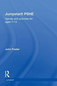 Jumpstart! PSHE: Games and activities for ages 7-13