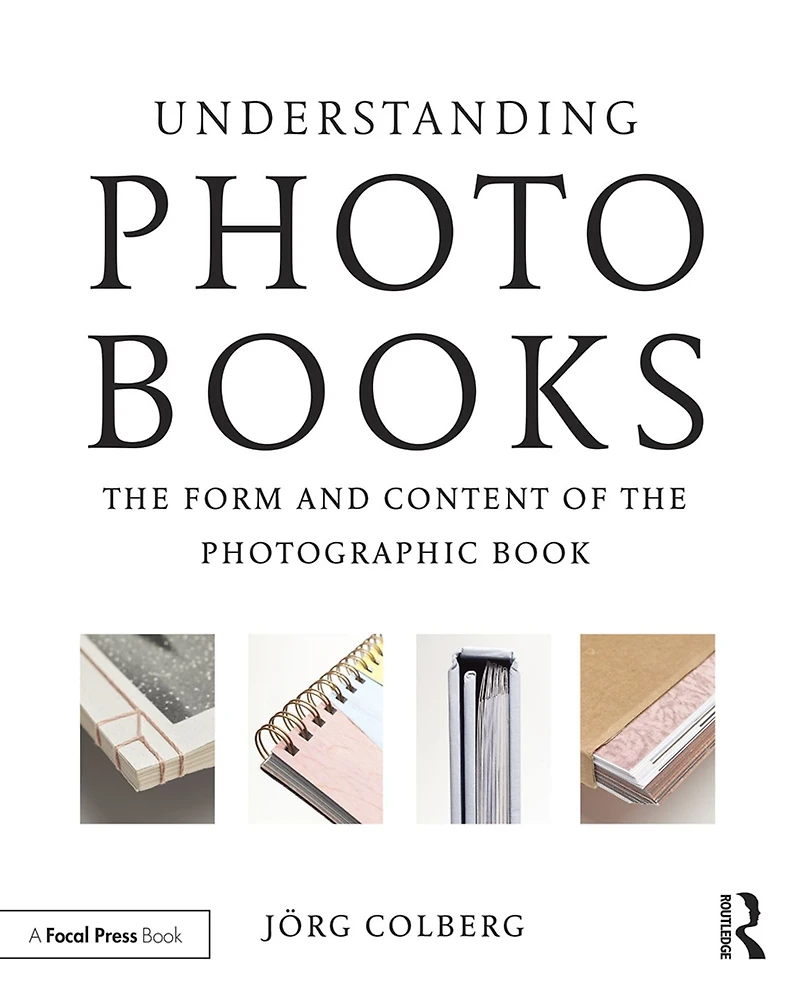 Understanding Photobooks: the Form and Content of Photographic Book