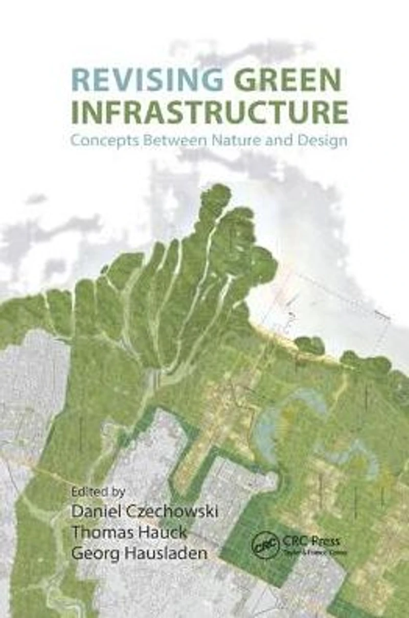 Revising Green Infrastructure: Concepts Between Nature and Design