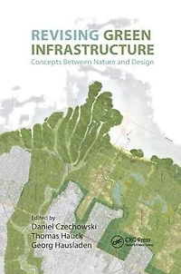 Revising Green Infrastructure: Concepts Between Nature and Design