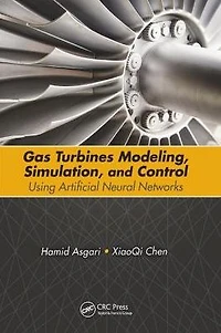 Gas Turbines Modeling, Simulation, and Control: Using Artificial Neural Networks