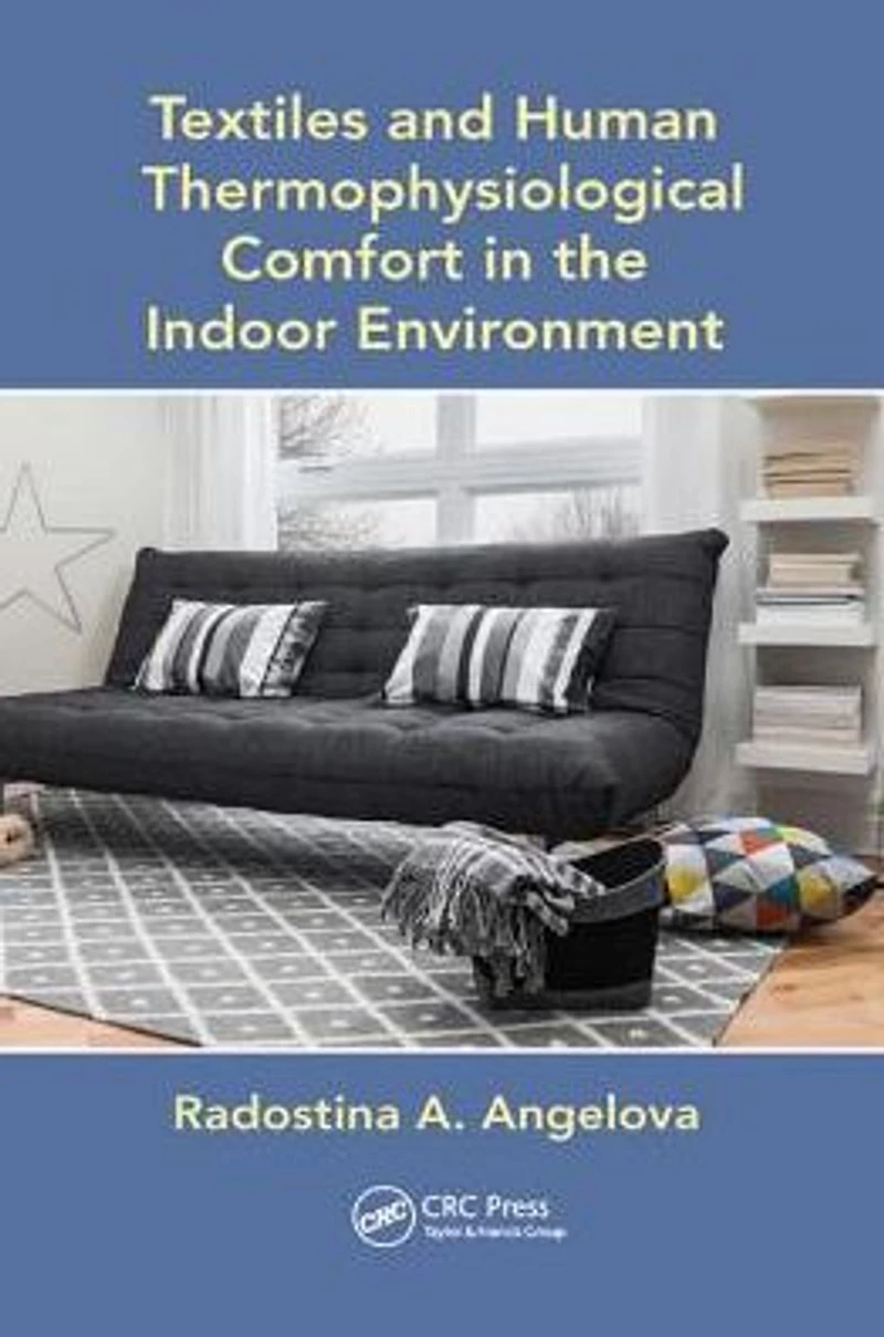 Textiles and Human Thermophysiological Comfort the Indoor Environment