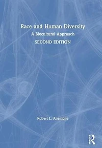 Race and Human Diversity: A Biocultural Approach