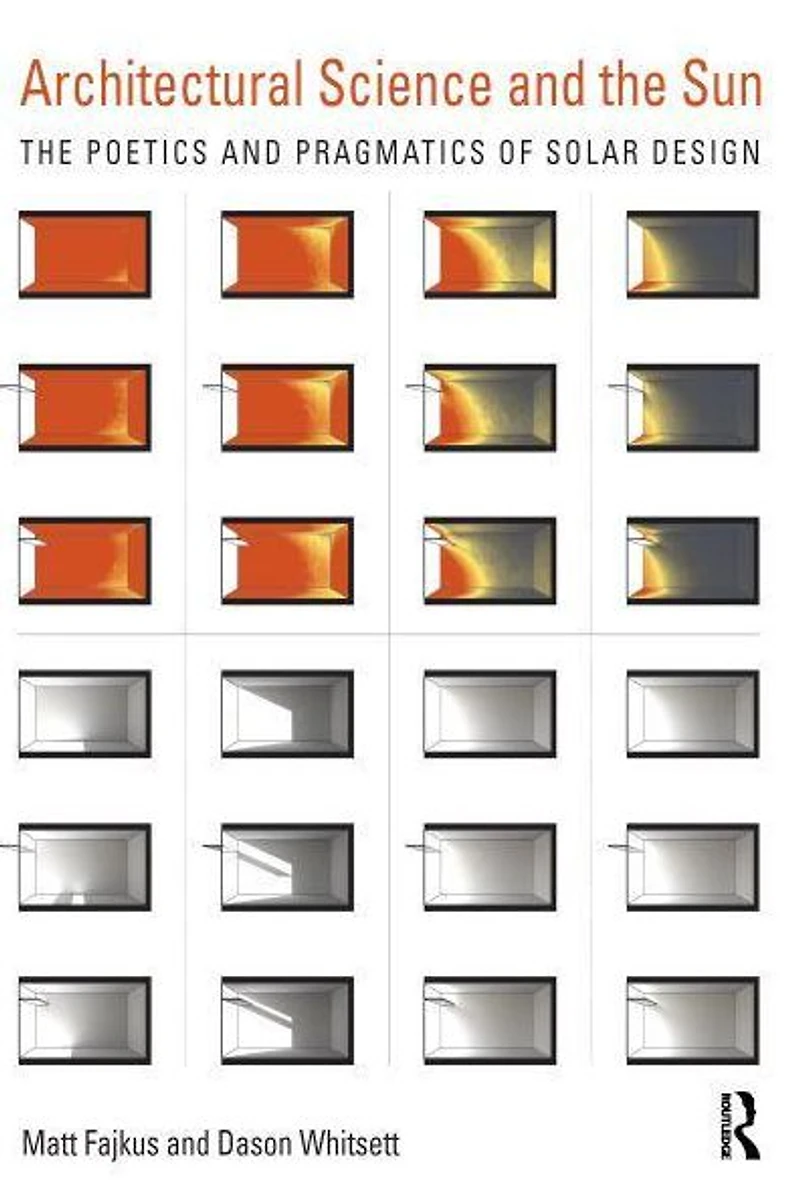 Architectural Science and The Sun: poetics pragmatics of solar design