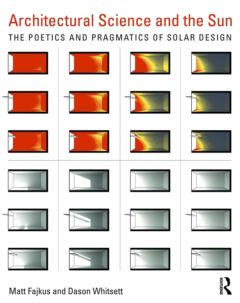 Architectural Science and The Sun: poetics pragmatics of solar design