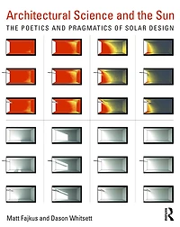 Architectural Science and The Sun: poetics pragmatics of solar design