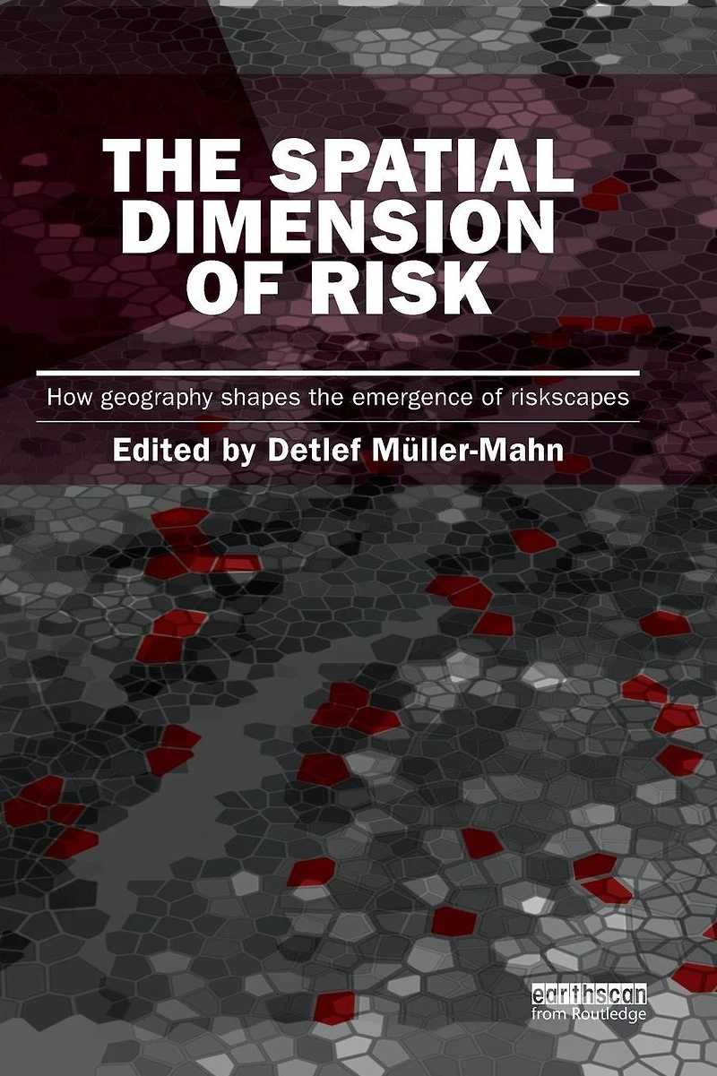 the Spatial Dimension of Risk: How Geography Shapes Emergence Riskscapes