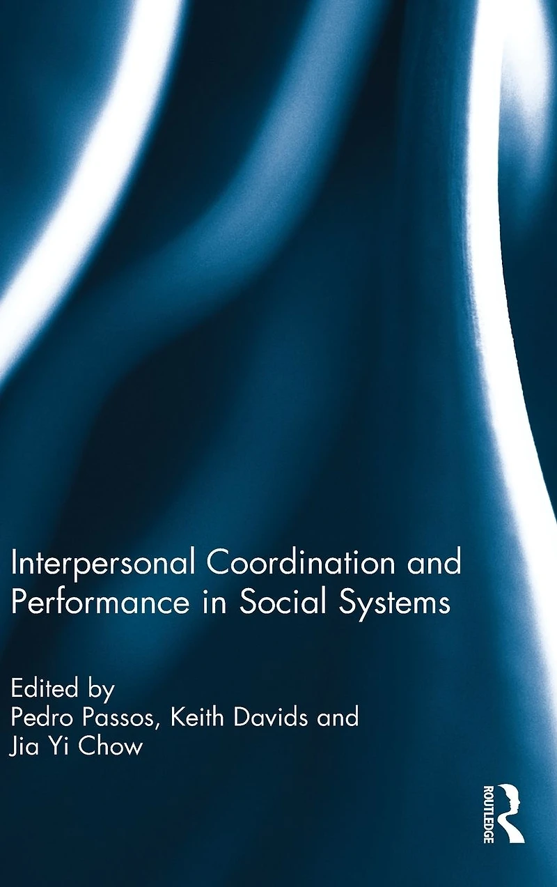 Interpersonal Coordination and Performance Social Systems