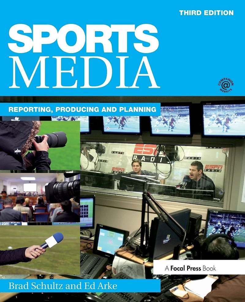 Sports Media: Reporting, Producing, and Planning