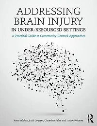 Addressing Brain Injury Under-Resourced Settings: A Practical Guide to Community-Centred Approaches