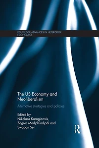 The US Economy and Neoliberalism: Alternative Strategies Policies