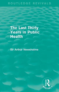 The Last Thirty Years Public Health (Routledge Revivals)