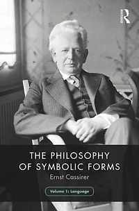 The Philosophy of Symbolic Forms, Volume 1: Language