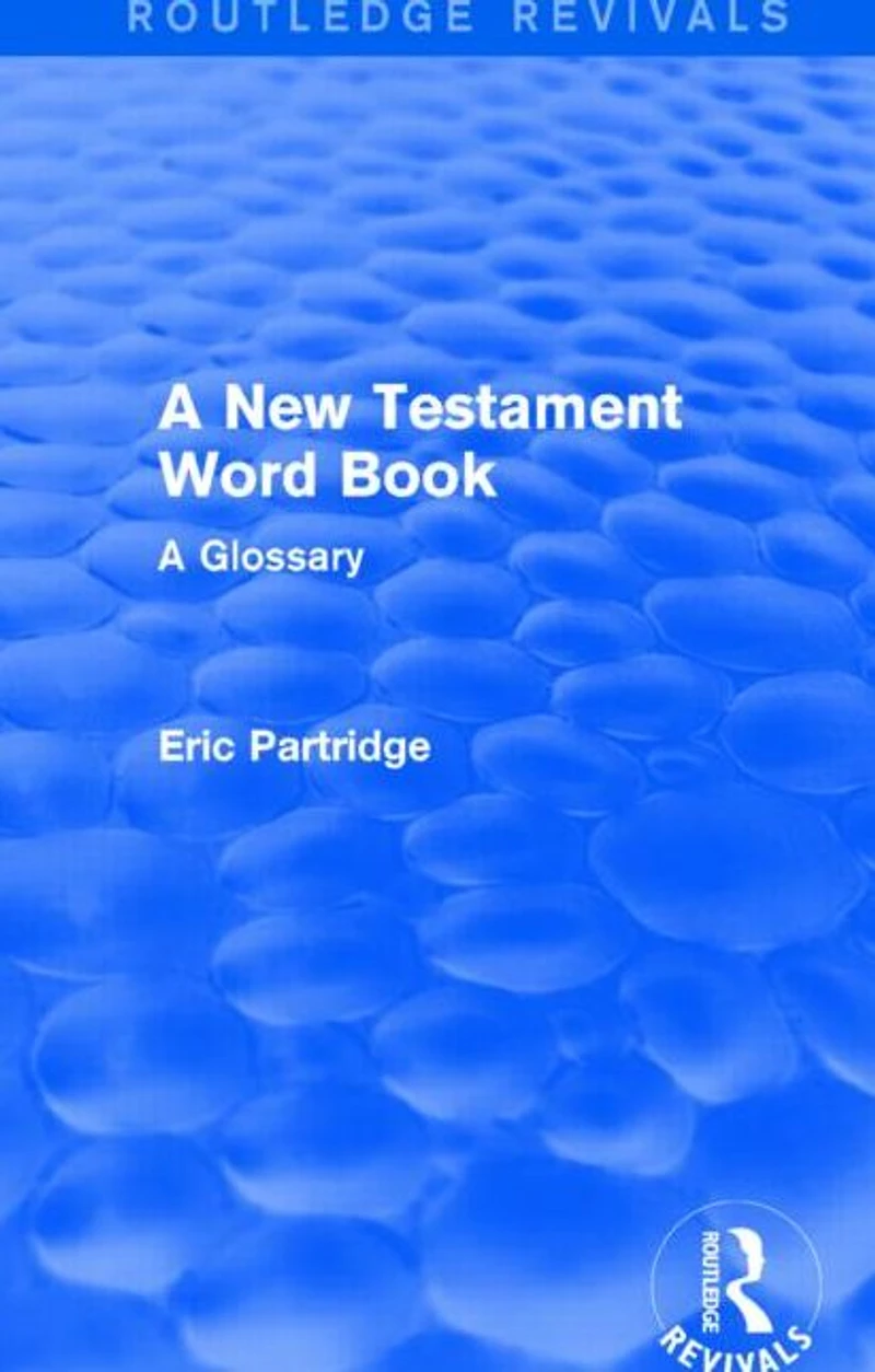 A New Testament Word Book: Glossary