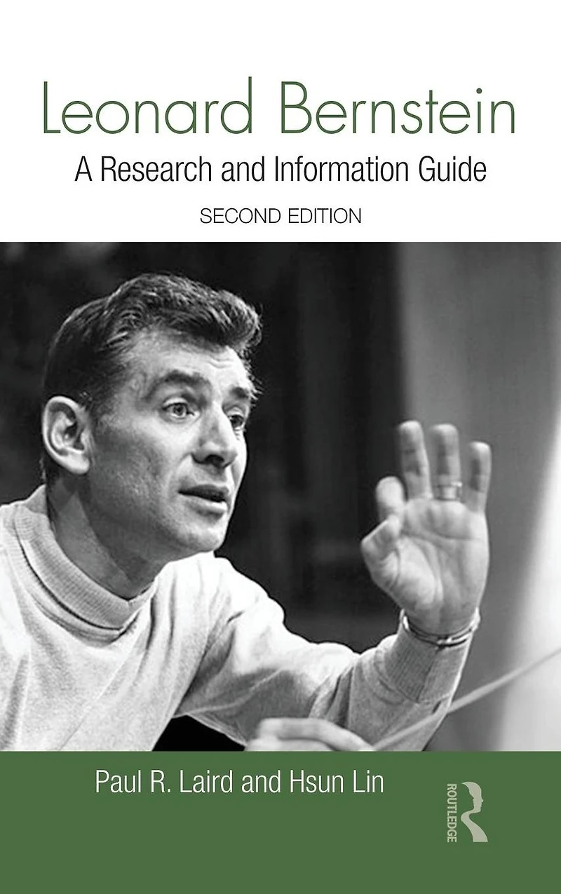 Leonard Bernstein: A Research and Information Guide