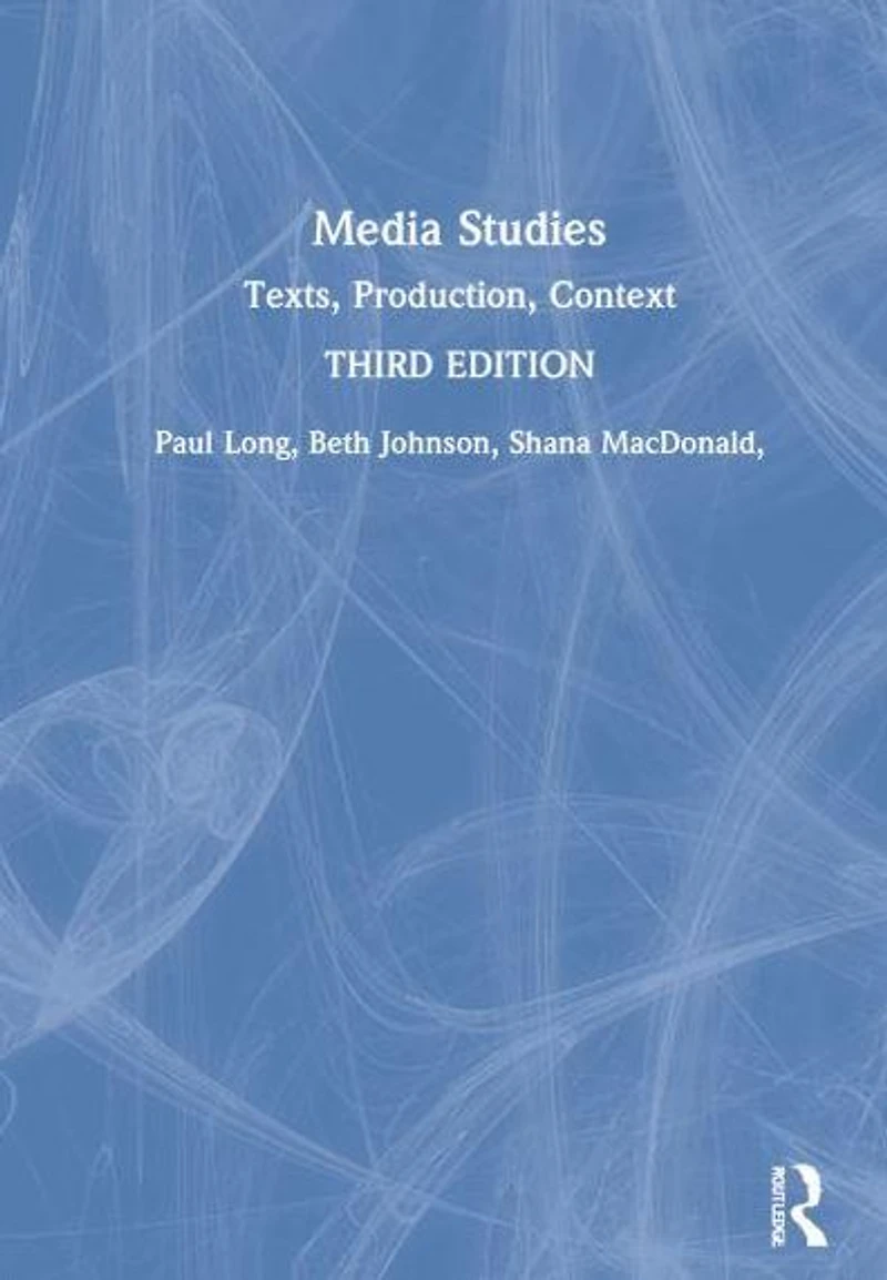 Media Studies: Texts, Production, Context