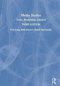 Media Studies: Texts, Production, Context