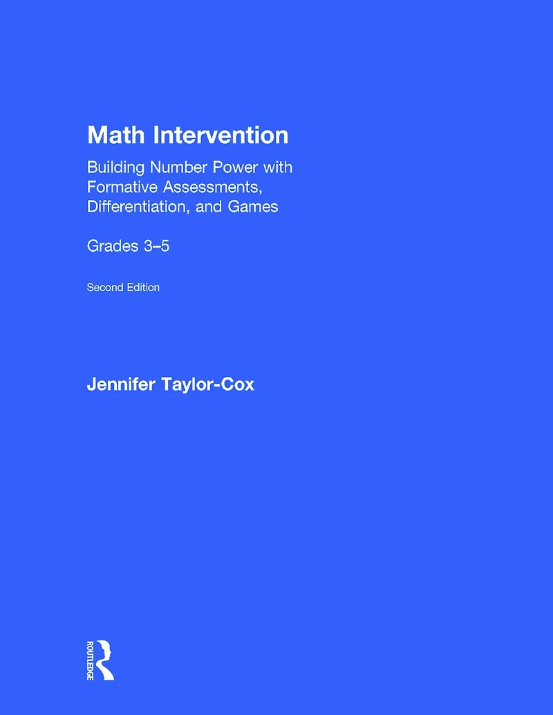 Math Intervention 3-5: Building Number Power with Formative Assessments, Differentiation, and Games, Grades 3-5