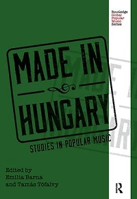Made Hungary: Studies Popular Music