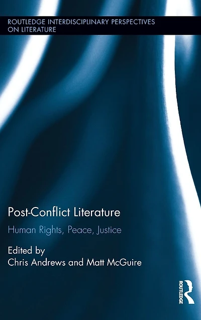 Post-Conflict Literature: Human Rights, Peace, Justice