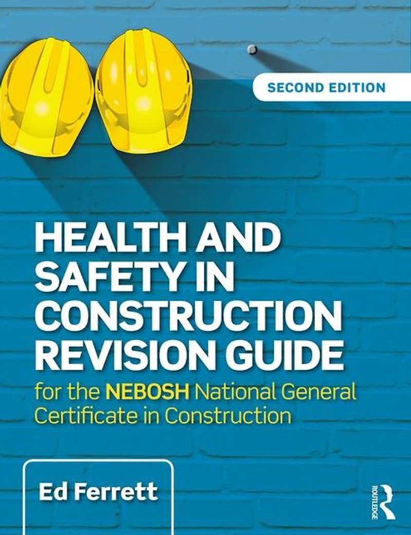 Health and Safety Construction Revision Guide: for the NEBOSH National Certificate