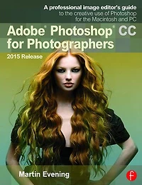 Adobe Photoshop CC for Photographers, 2015 Release