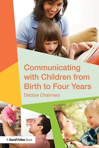 Communicating with Children from Birth to Four Years