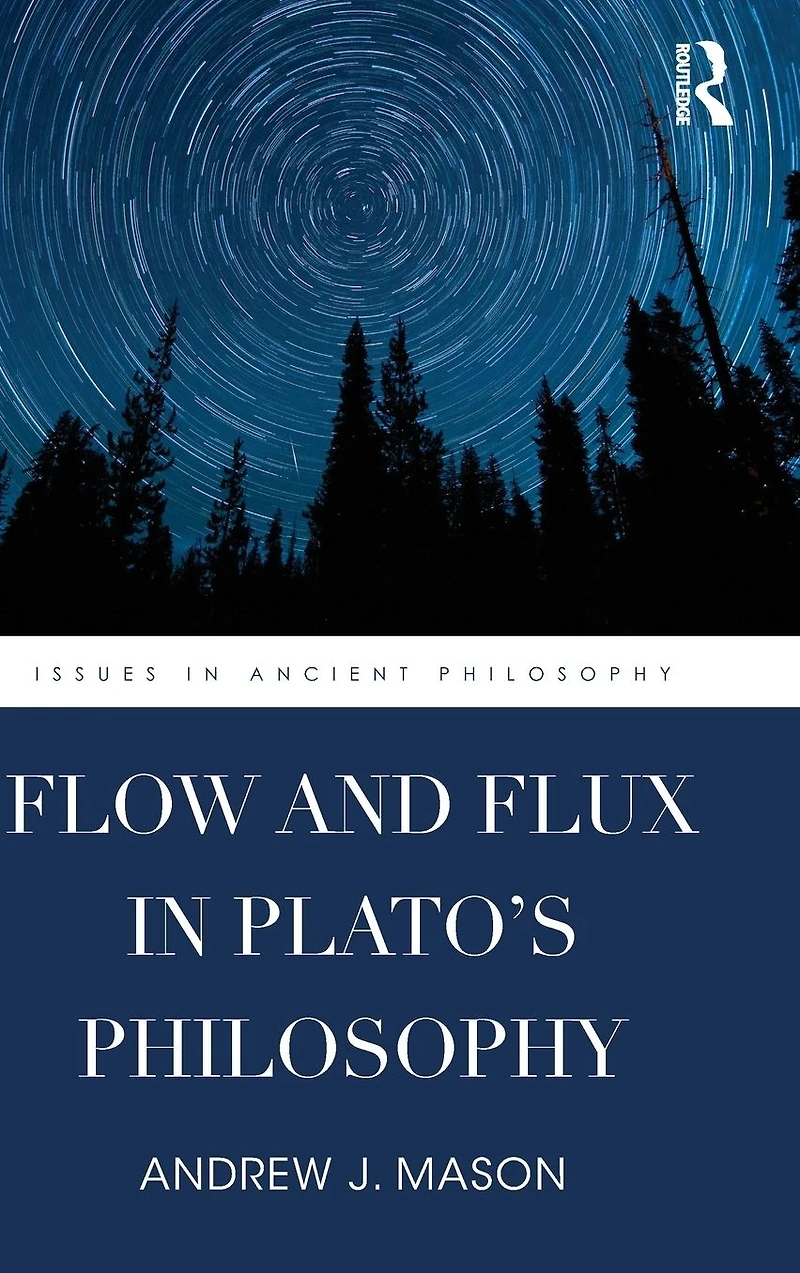 Flow and Flux Plato's Philosophy