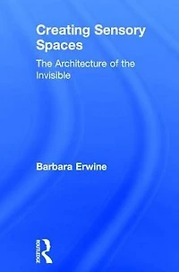 Creating Sensory Spaces: the Architecture of Invisible