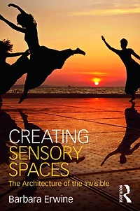 Creating Sensory Spaces: the Architecture of Invisible