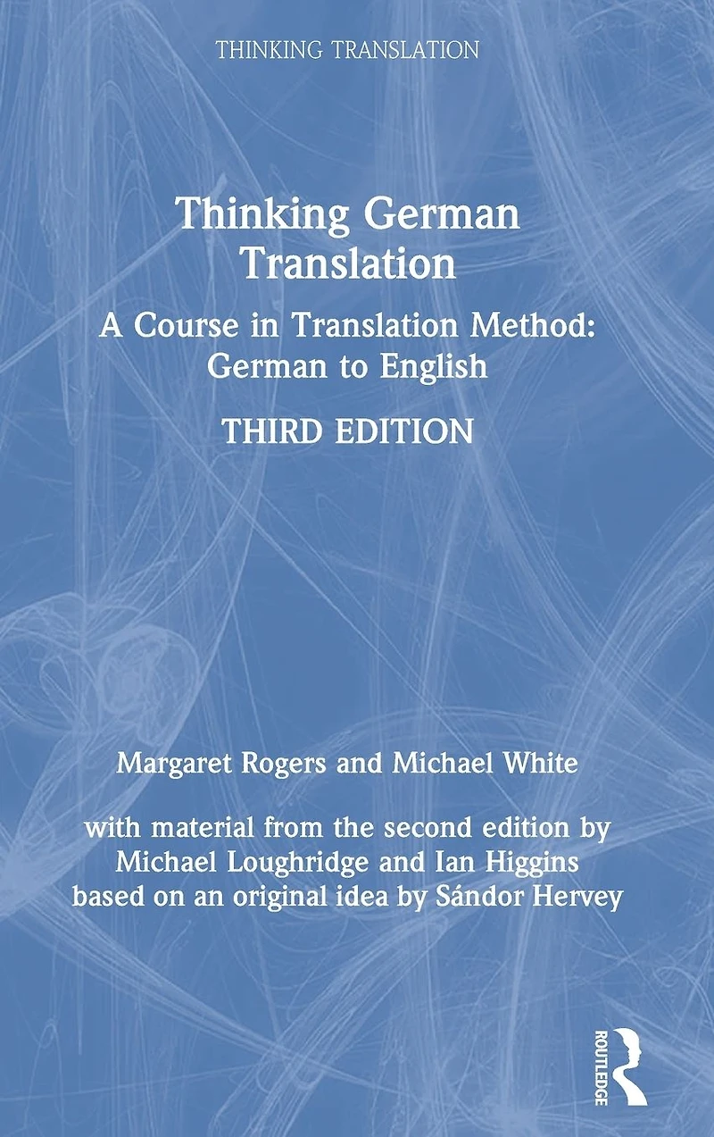 Thinking German Translation: A Course Translation Method: to English