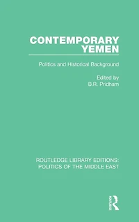Contemporary Yemen: Politics and Historical Background