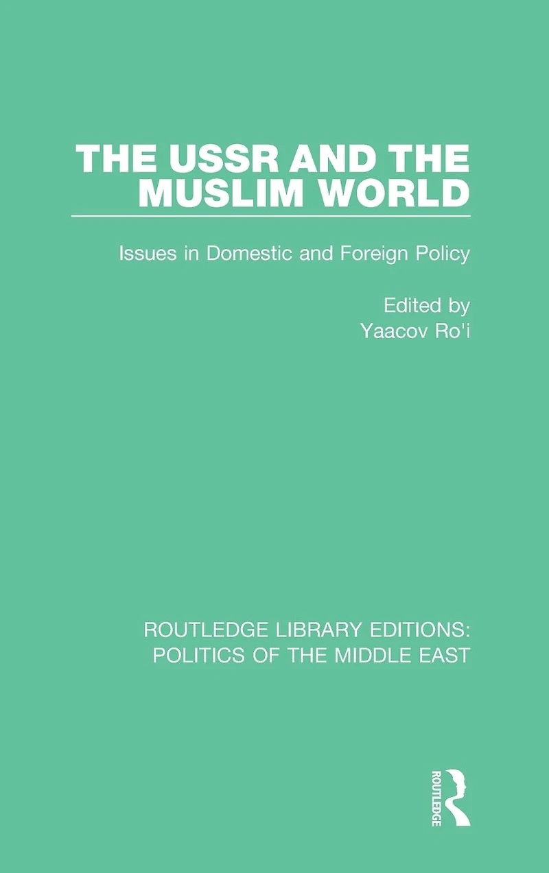 the USSR and Muslim World: Issues Domestic Foreign Policy