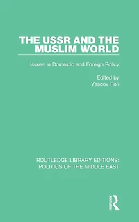 the USSR and Muslim World: Issues Domestic Foreign Policy