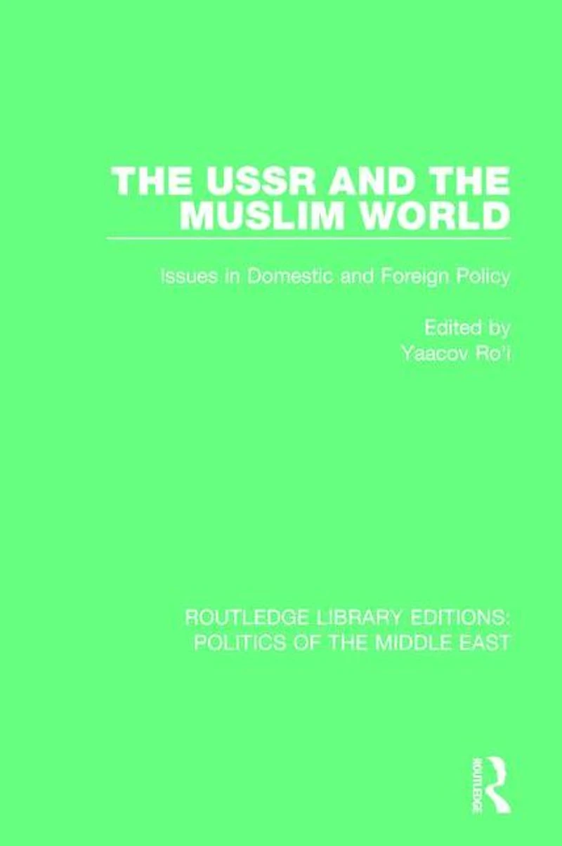 the USSR and Muslim World: Issues Domestic Foreign Policy